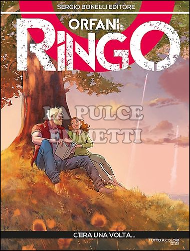 ORFANI # 24 - RINGO 12: C'ERA UNA VOLTA...
